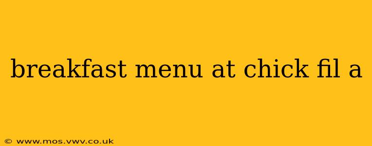 breakfast menu at chick fil a
