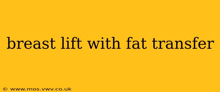 breast lift with fat transfer