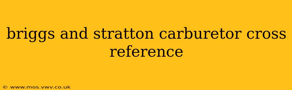 briggs and stratton carburetor cross reference