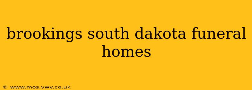 brookings south dakota funeral homes