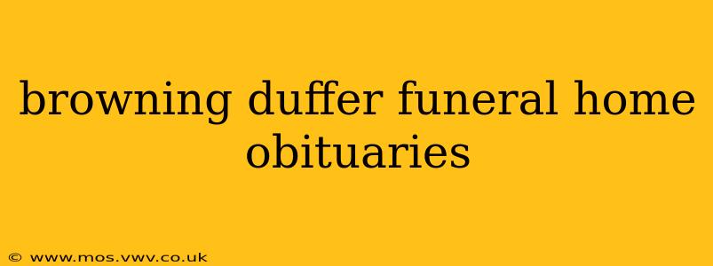 browning duffer funeral home obituaries
