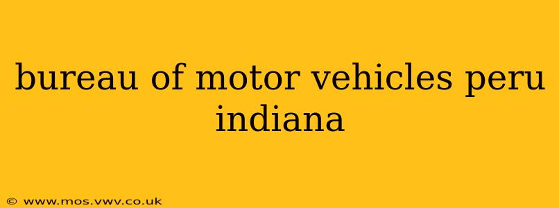 bureau of motor vehicles peru indiana