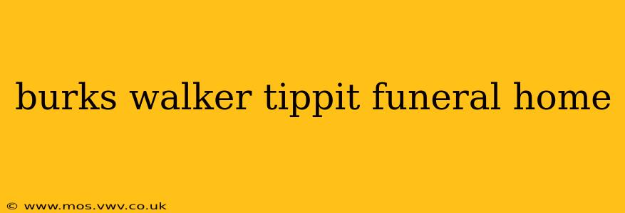 burks walker tippit funeral home
