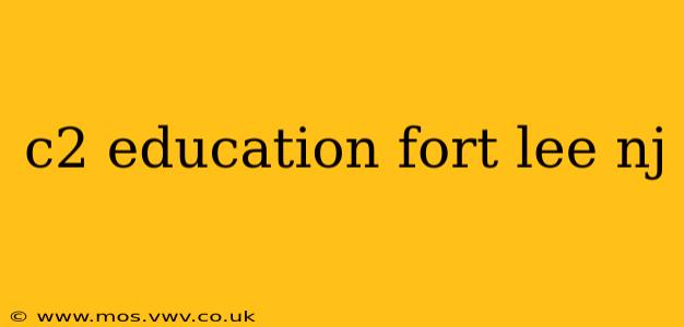 c2 education fort lee nj
