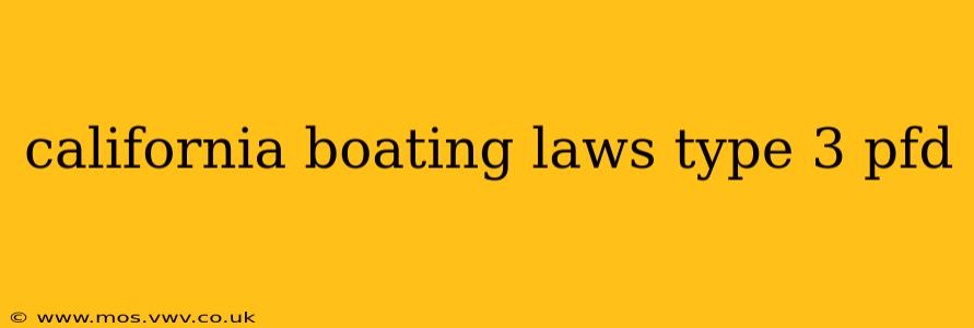 california boating laws type 3 pfd