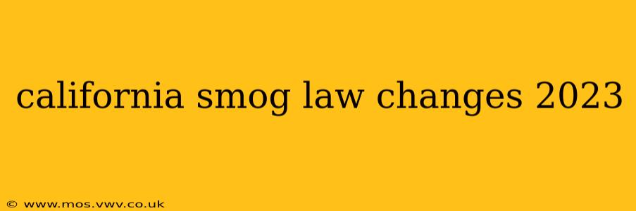 california smog law changes 2023