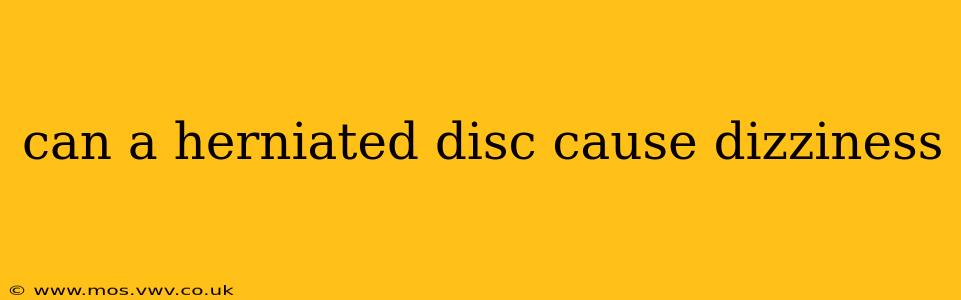 can a herniated disc cause dizziness