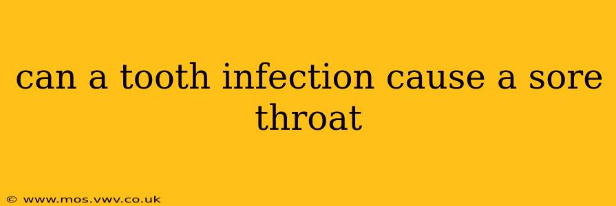 can a tooth infection cause a sore throat