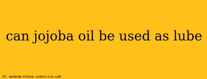 can jojoba oil be used as lube