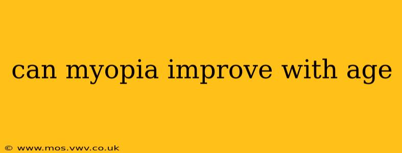 can myopia improve with age