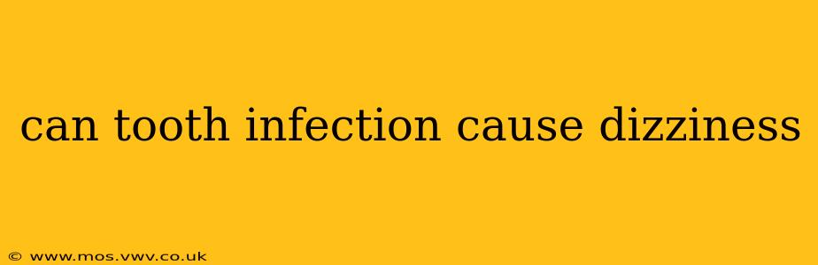 can tooth infection cause dizziness