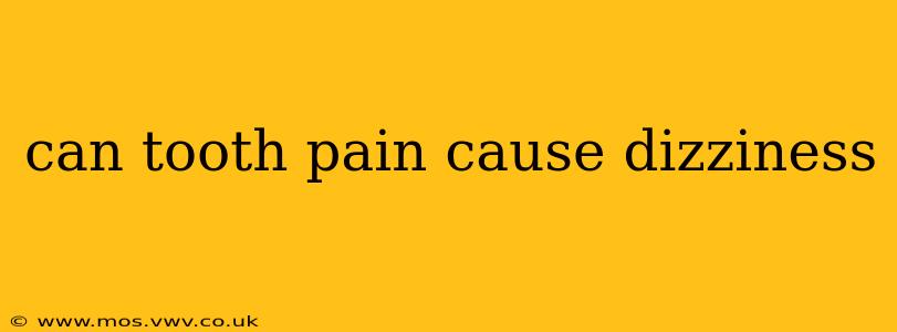 can tooth pain cause dizziness