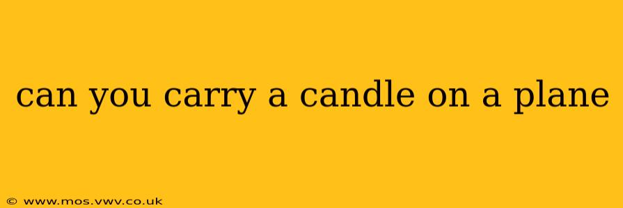 can you carry a candle on a plane