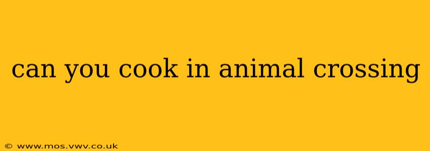 can you cook in animal crossing