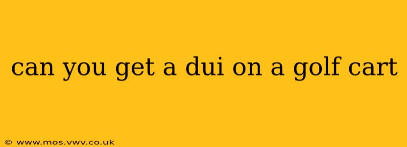 can you get a dui on a golf cart