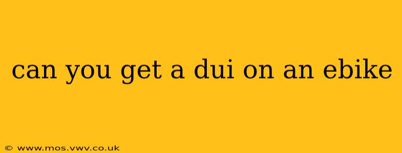 can you get a dui on an ebike