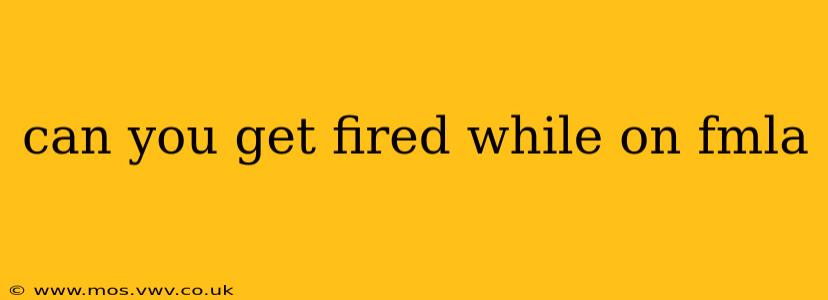 can you get fired while on fmla