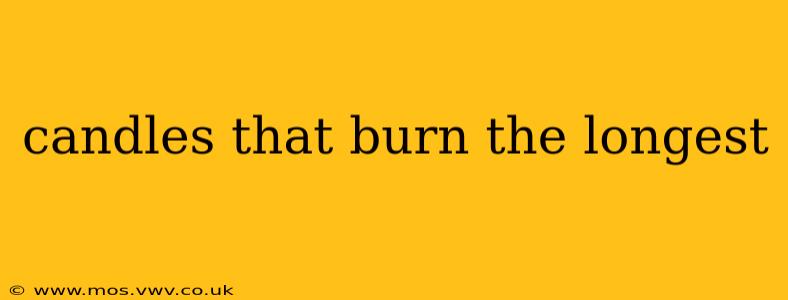 candles that burn the longest