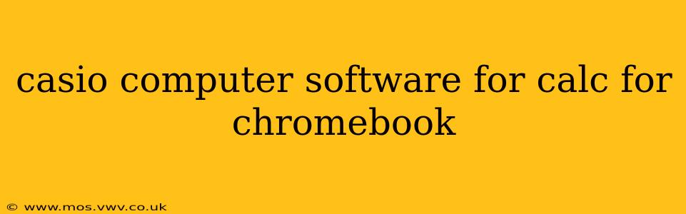 casio computer software for calc for chromebook