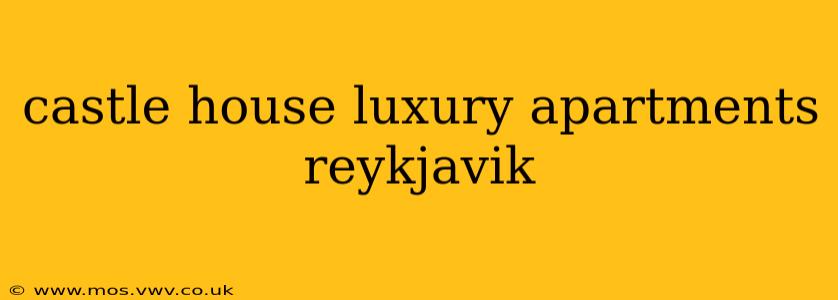 castle house luxury apartments reykjavik