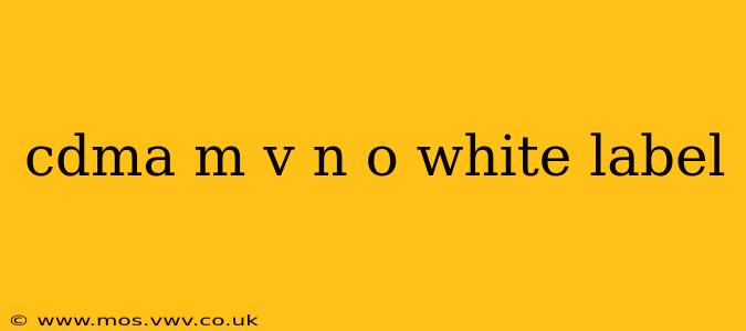 cdma m v n o white label