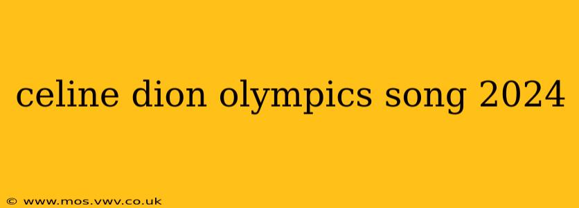 celine dion olympics song 2024
