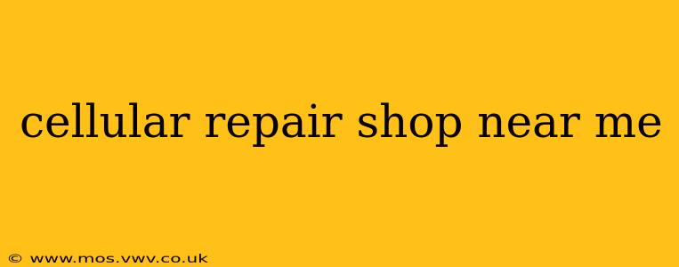 cellular repair shop near me