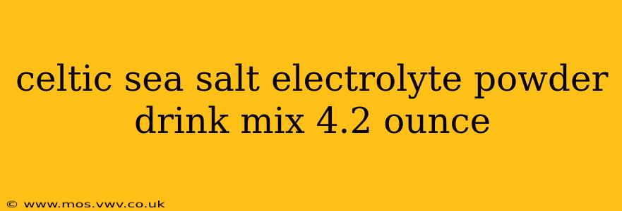 celtic sea salt electrolyte powder drink mix 4.2 ounce