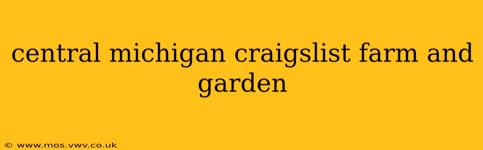 central michigan craigslist farm and garden