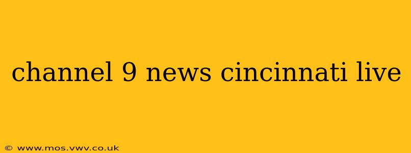 channel 9 news cincinnati live