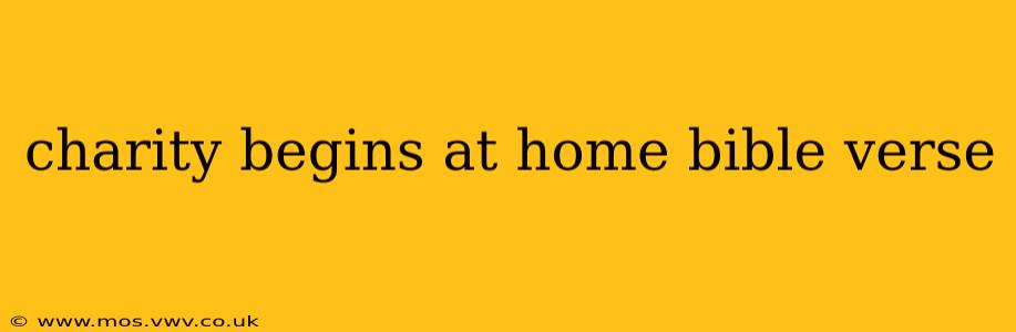 charity begins at home bible verse