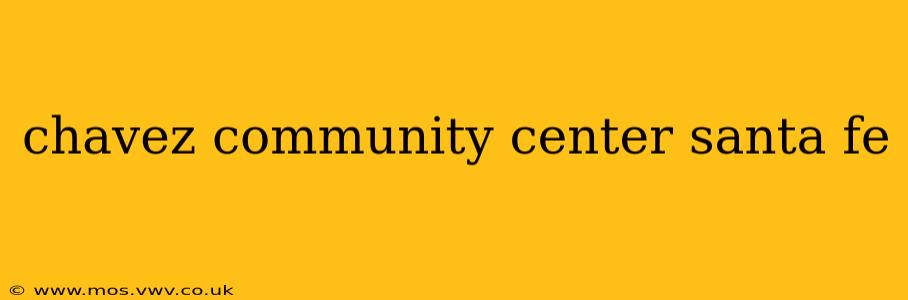 chavez community center santa fe