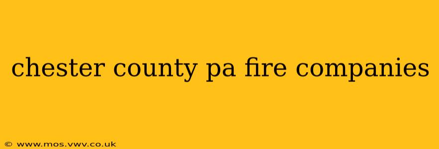 chester county pa fire companies