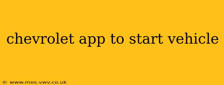 chevrolet app to start vehicle