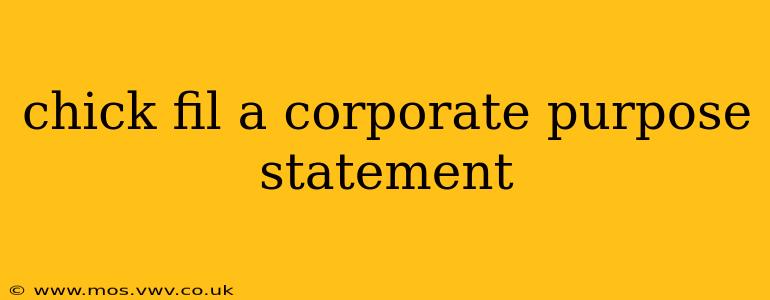 chick fil a corporate purpose statement