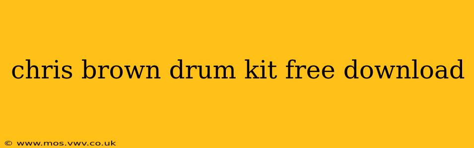 chris brown drum kit free download