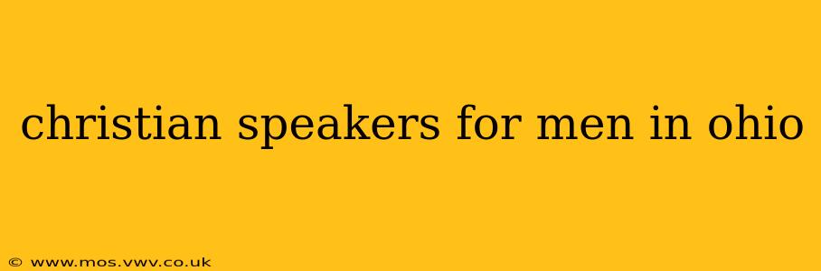 christian speakers for men in ohio