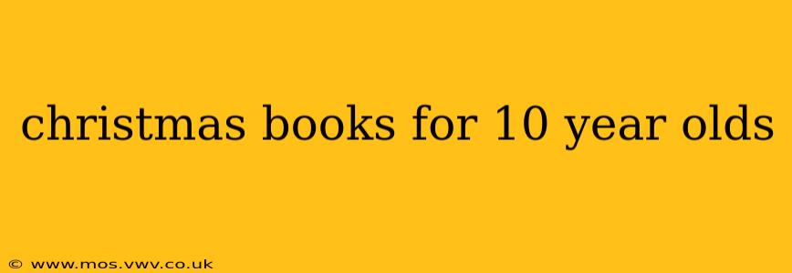 christmas books for 10 year olds