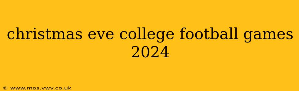 christmas eve college football games 2024