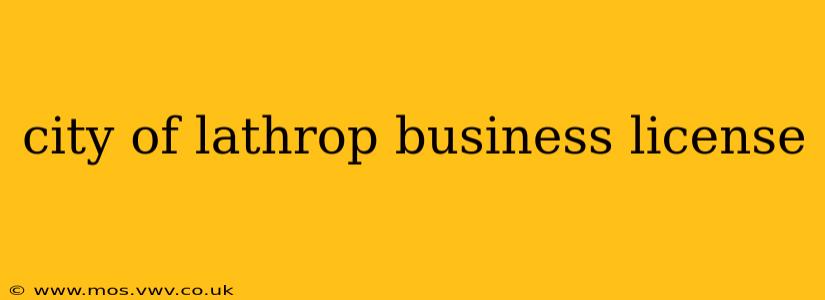 city of lathrop business license