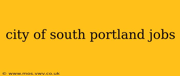 city of south portland jobs