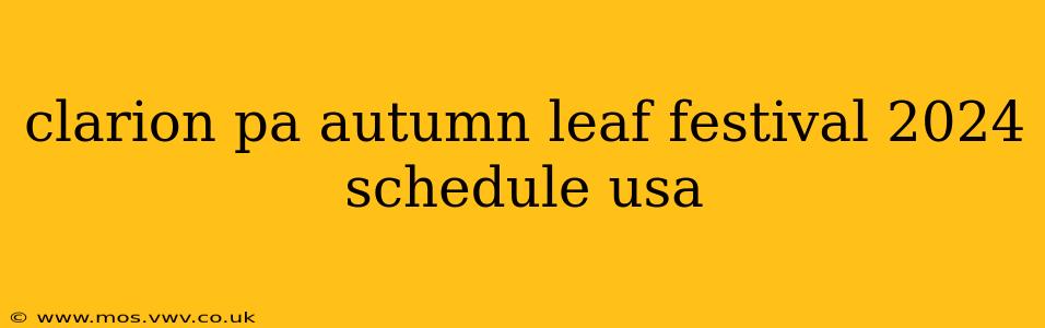 clarion pa autumn leaf festival 2024 schedule usa