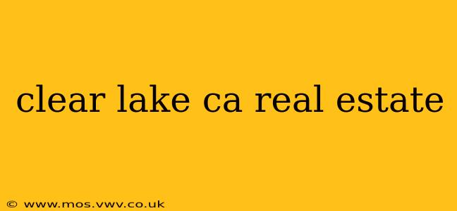 clear lake ca real estate