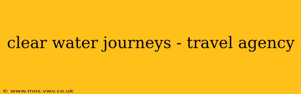 clear water journeys - travel agency