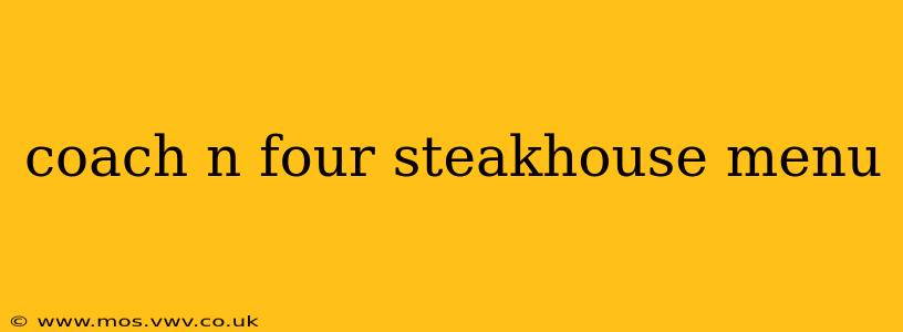 coach n four steakhouse menu