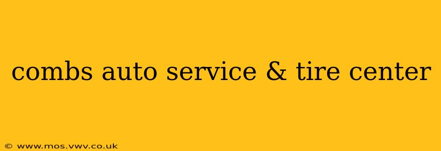 combs auto service & tire center