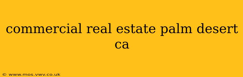 commercial real estate palm desert ca