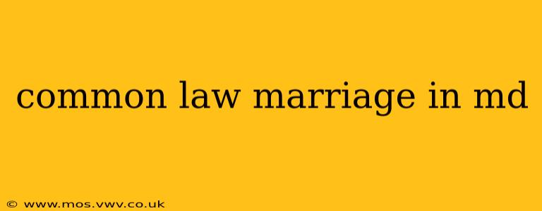 common law marriage in md