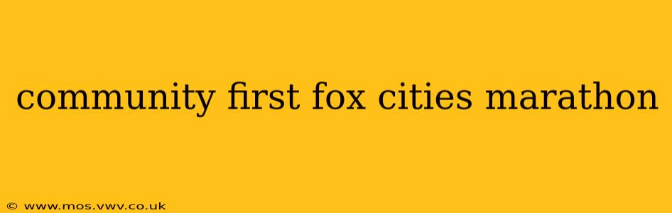 community first fox cities marathon