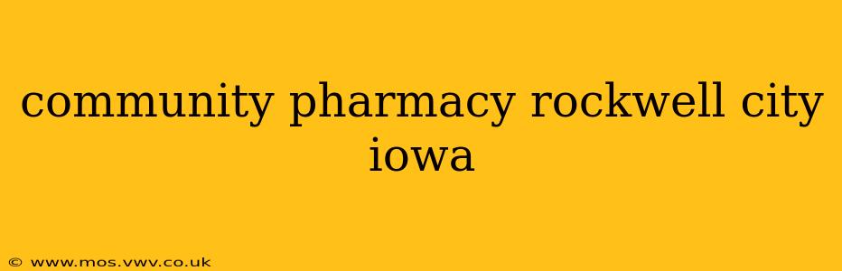 community pharmacy rockwell city iowa